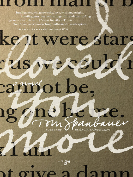 Title details for I Loved You More by Tom Spanbauer - Wait list